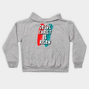 Jesus Christ is Risen Kids Hoodie